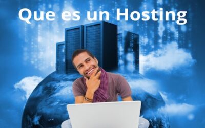 Que es un Hosting alojamiento web – Todo lo que necesitas saber